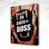 Tableau Motivation Je Suis Le Boss - Tableau Motivation Je Suis Le Boss