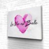 Tableau La Vie Est Belle - Tableau La Vie Est Belle