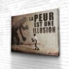 Tableau Motivation La Peur Est Une Illusion - Tableau Motivation La Peur Est Une Illusion